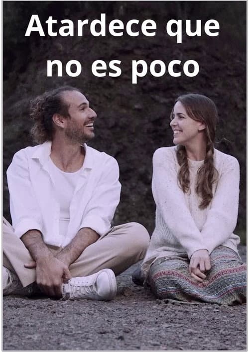 Atardece que no es poco (2024) poster