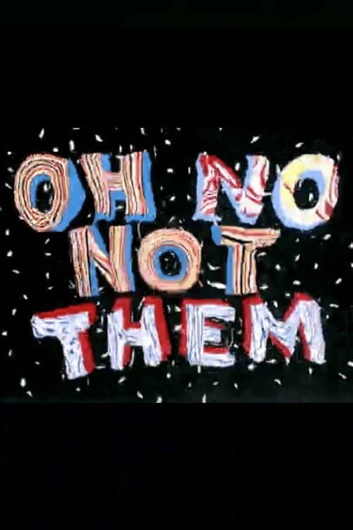 Oh No, Not Them (1989) poster