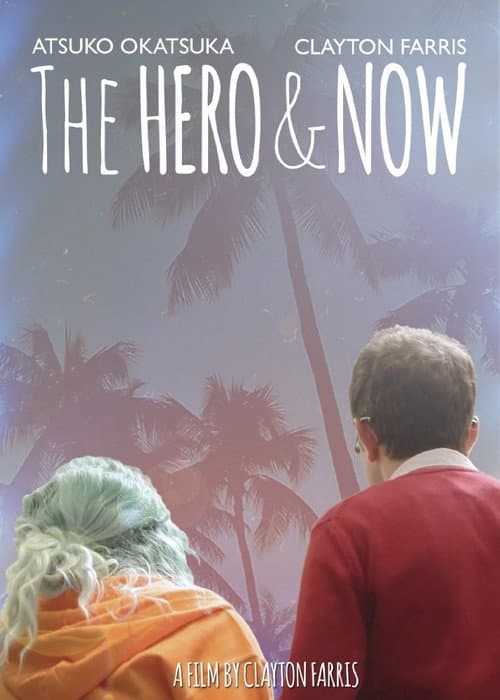 The Hero & Now (2016) poster