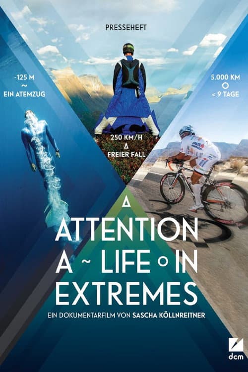 Attention: A Life in Extremes (2013) poster