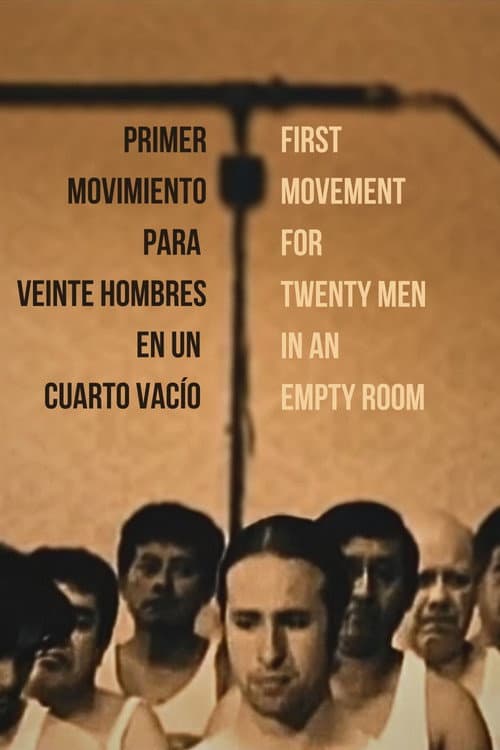 Primer movimiento para veinte hombres en un cuarto vacío (2008) poster