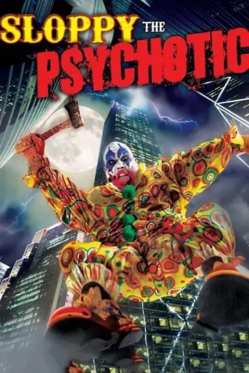 Sloppy the Psychotic (2012) poster