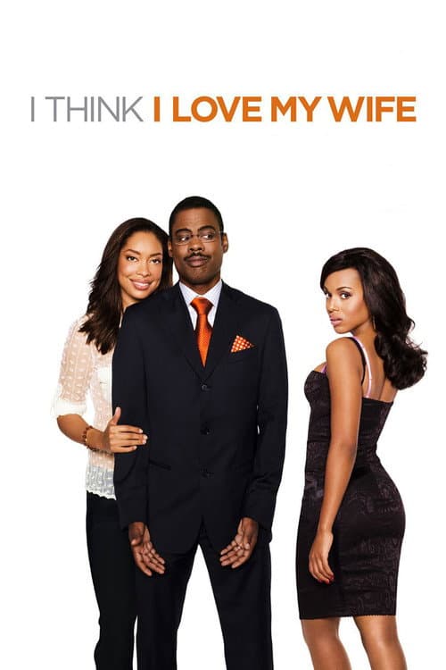 I Think I Love My Wife (2007) poster