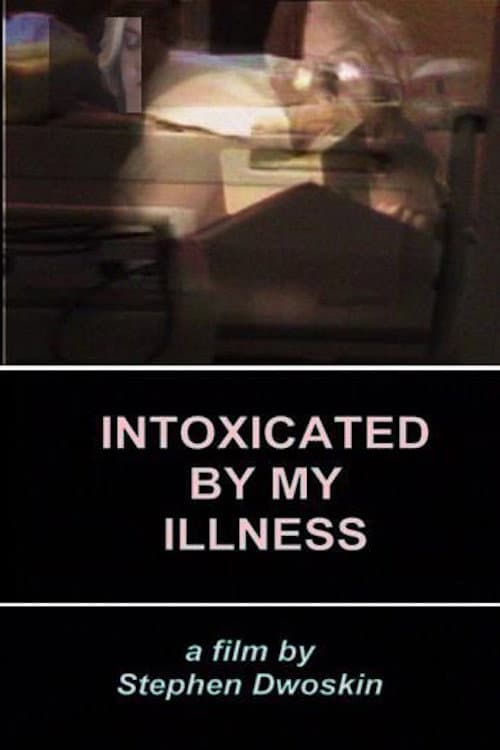 Intoxicated By My Illness (2001) poster
