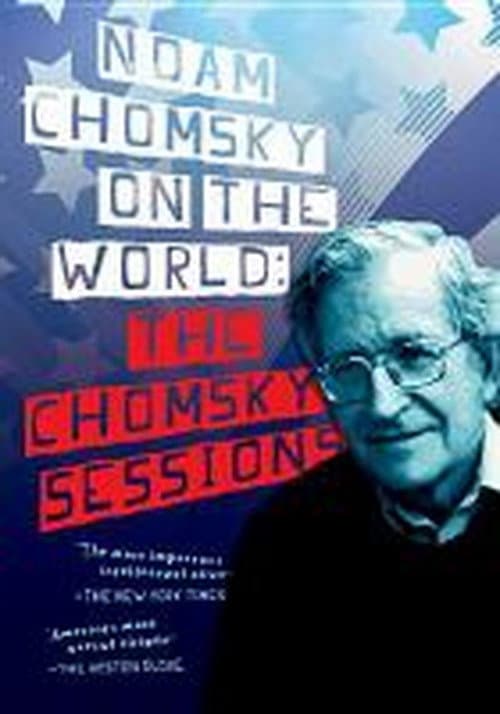 Noam Chomsky on the World: The Chomsky Sessions (2008) poster