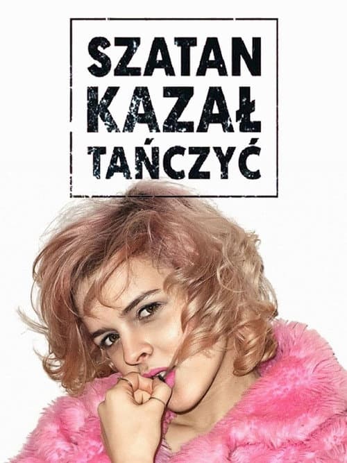 Szatan kazał tańczyć (2017) poster