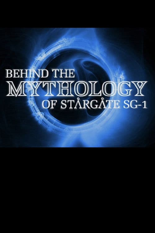 Behind the Mythology of Stargate SG-1 (2007) poster