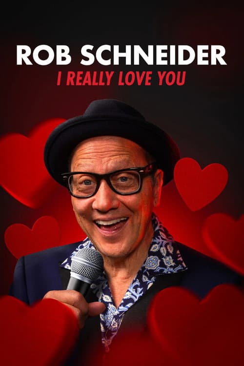 Rob Schneider: I Really Love You (2025) poster