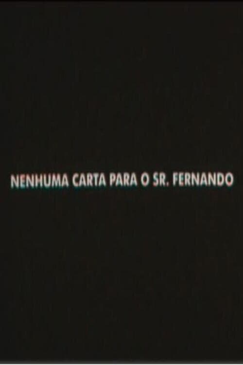 Nenhuma Carta Para o Senhor Fernando (2005) poster