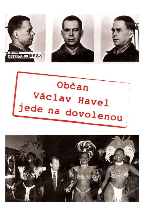 Občan Václav Havel jede na dovolenou (2006) poster