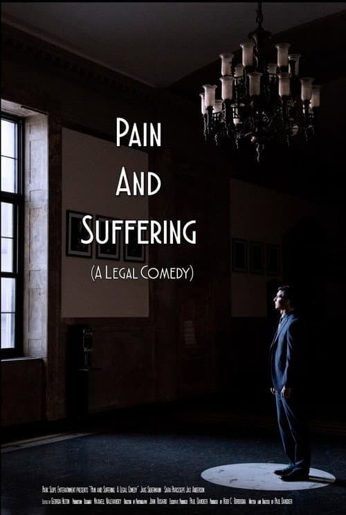 Pain and Suffering: A Legal Comedy (2017) poster