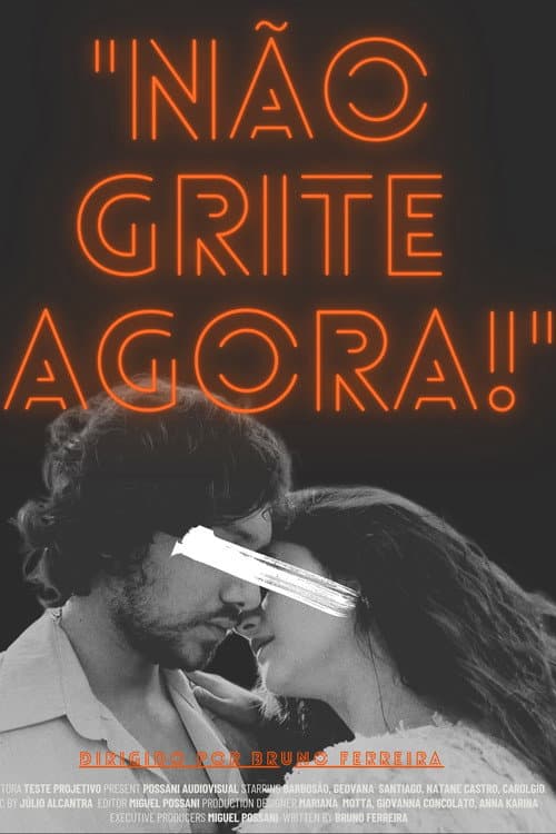 "Não Grite Agora!" (2024) poster
