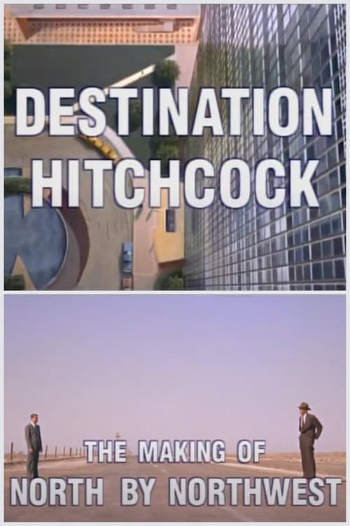 Destination Hitchcock: The Making of 'North by Northwest' (2000) poster