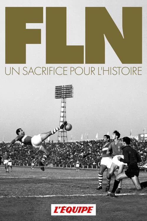 FLN, Un Sacrifice Pour l'Histoire (2016) poster