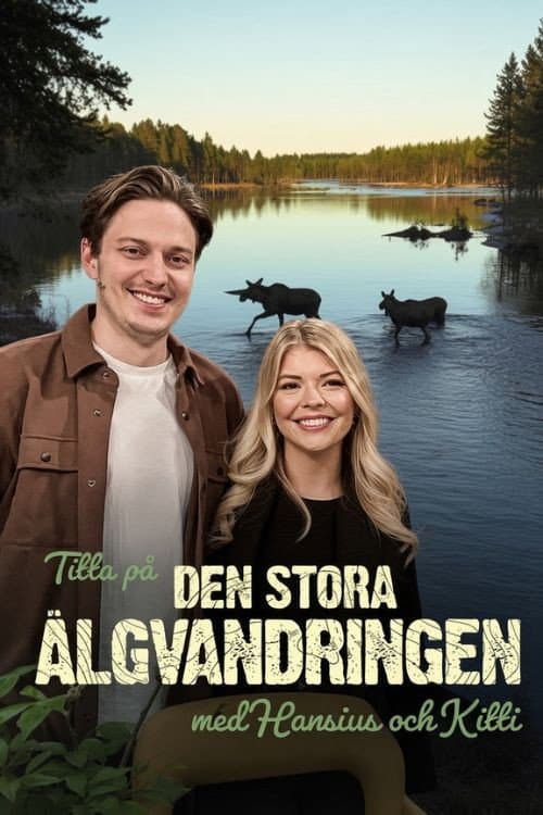 Titta på Älgvandringen med Hansius och Kitti (2025) poster