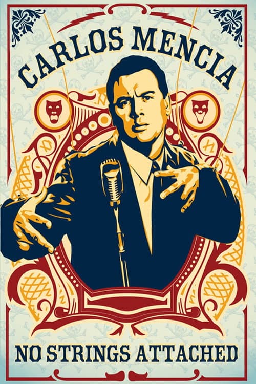 Carlos Mencia: No Strings Attached (2006) poster