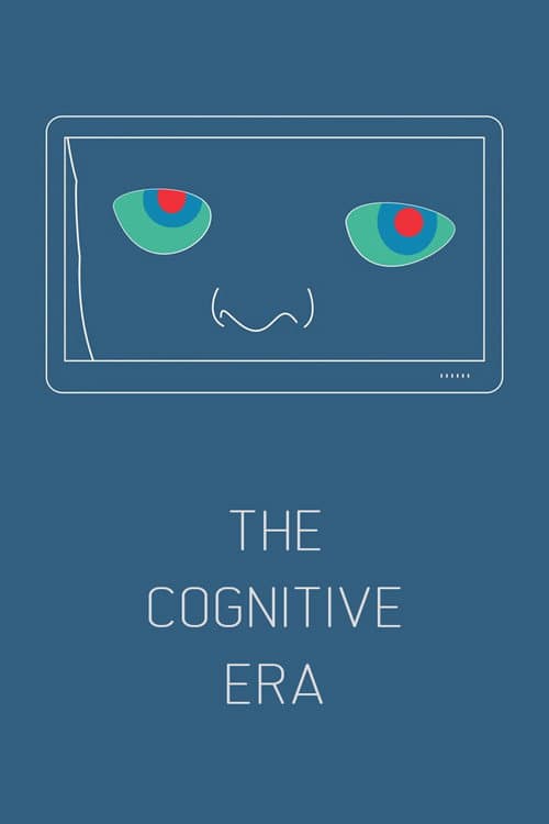 The Cognitive Era (2018) poster