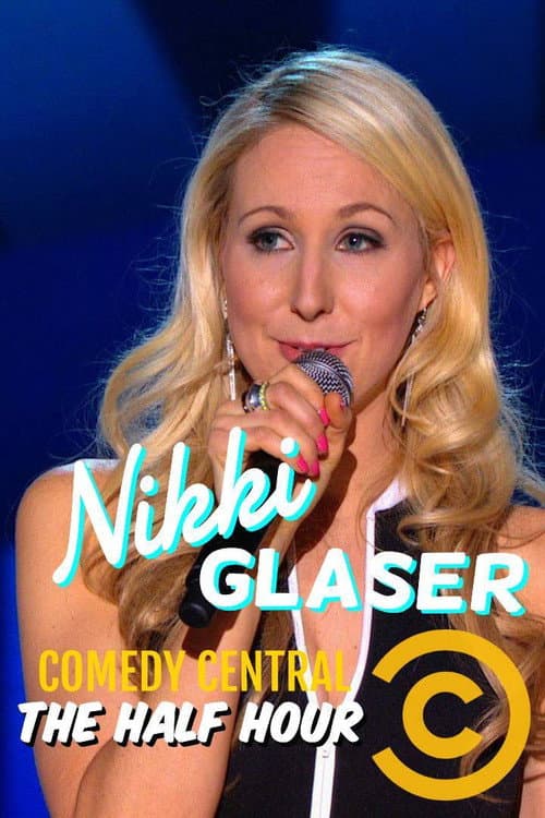 Nikki Glaser: The Half Hour (2013) poster