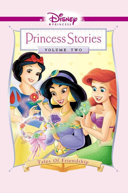 Disney Princess Stories Volume Two: Tales of Friendship (2005) poster