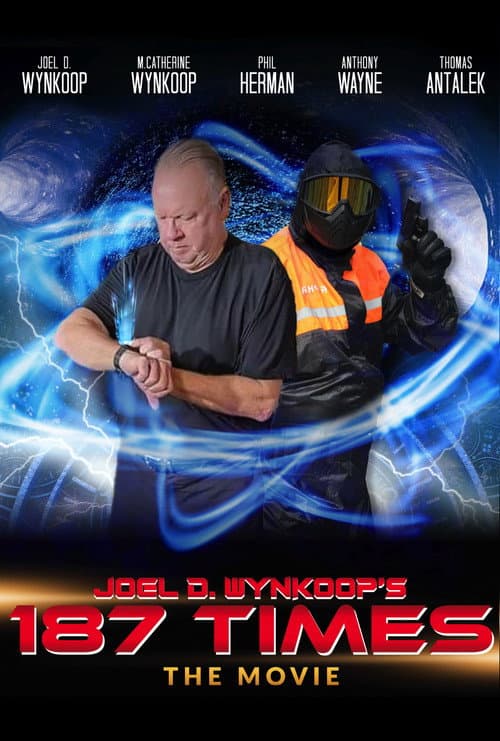 Joel D. Wynkoop's 187 Times the Movie (2023) poster