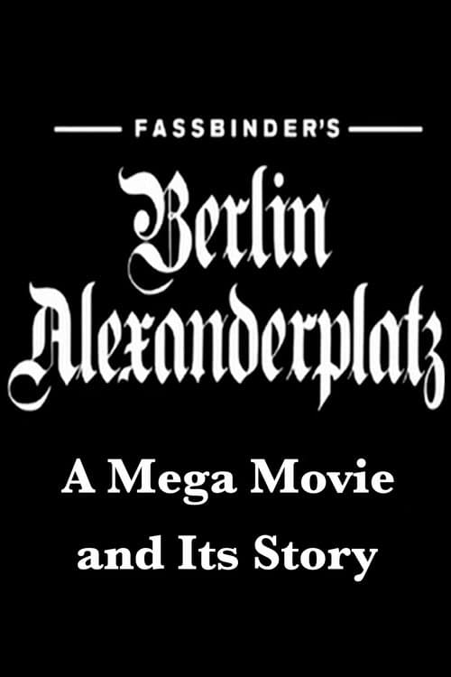 Fassbinders Berlin Alexanderplatz. Ein Megafilm und seine Geschichte (2007) poster