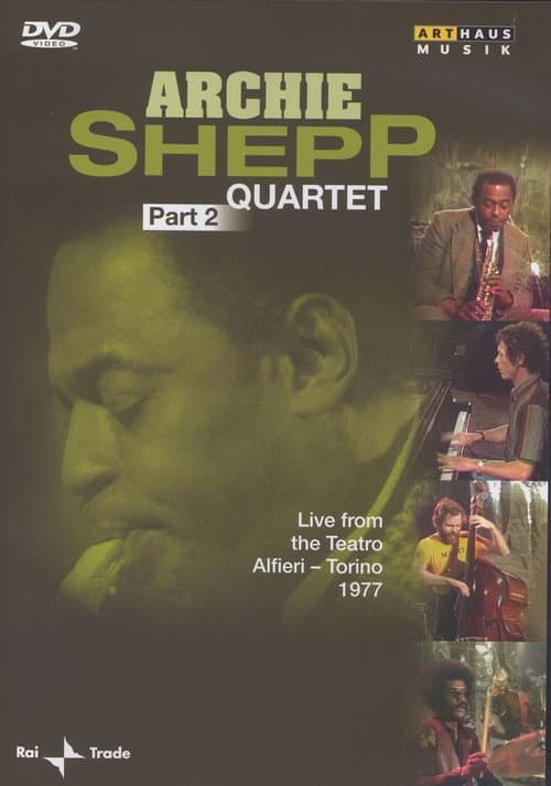 Archie Shepp Quartet: Live from the Teatro Alfieri - Torino 1977: Part 2 (2009) poster