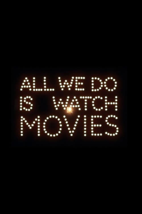 All We Do Is Watch Movies (2026) poster