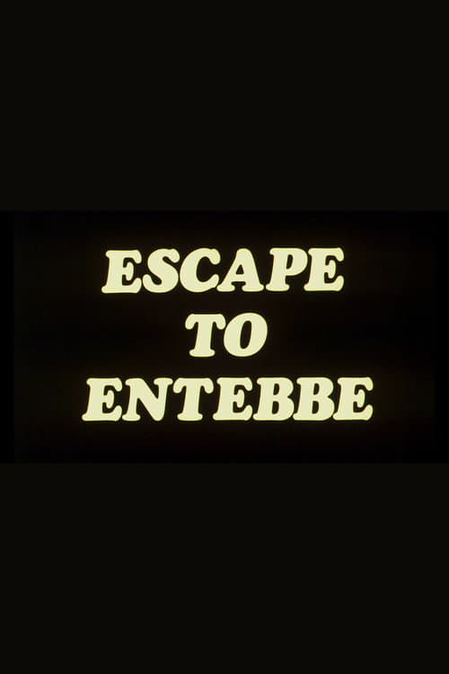 Escape to Entebbe (1976) poster