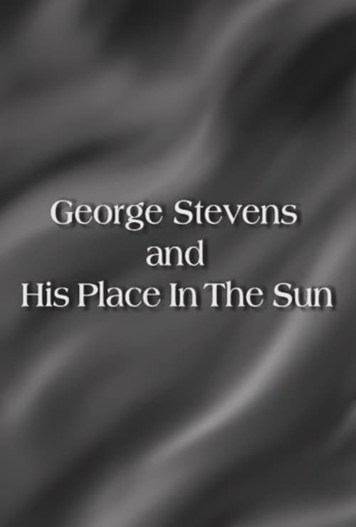George Stevens and His Place In The Sun (2001) poster