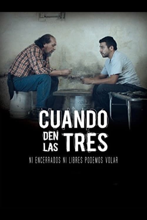 Cuando den las Tres (2015) poster