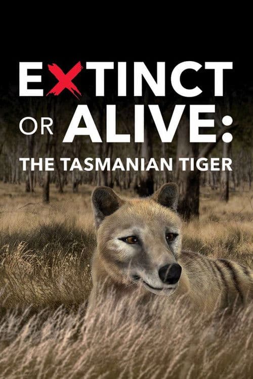 Extinct or Alive: The Tasmanian Tiger (2016) poster