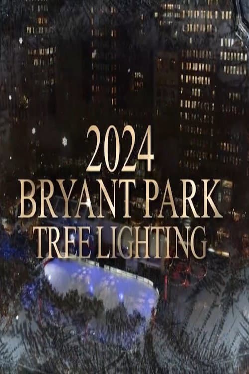 Bryant Park NYC Tree Lighting 2024 (2024) poster