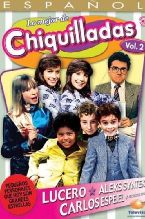Lo Mejor de Chiquilladas, Vol. 2 (2008) poster
