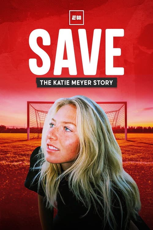 Save: The Katie Meyer Story (2025) poster