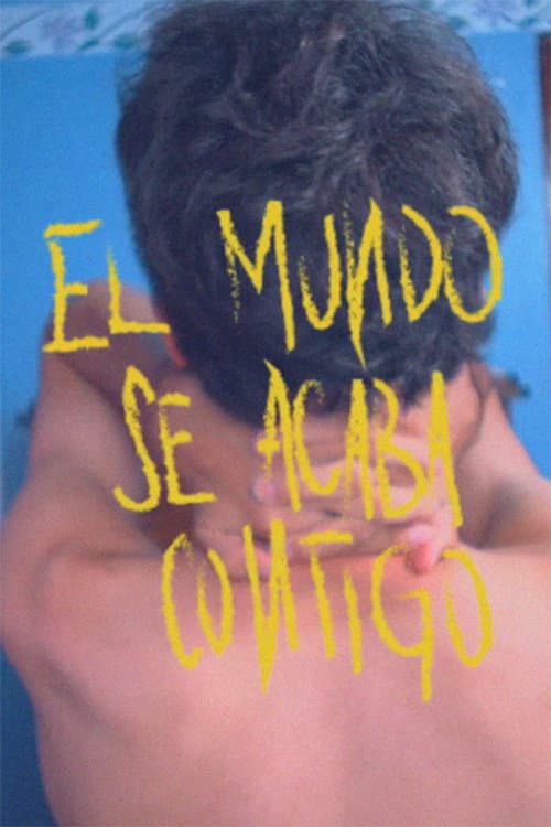 El mundo se acaba contigo (2017) poster
