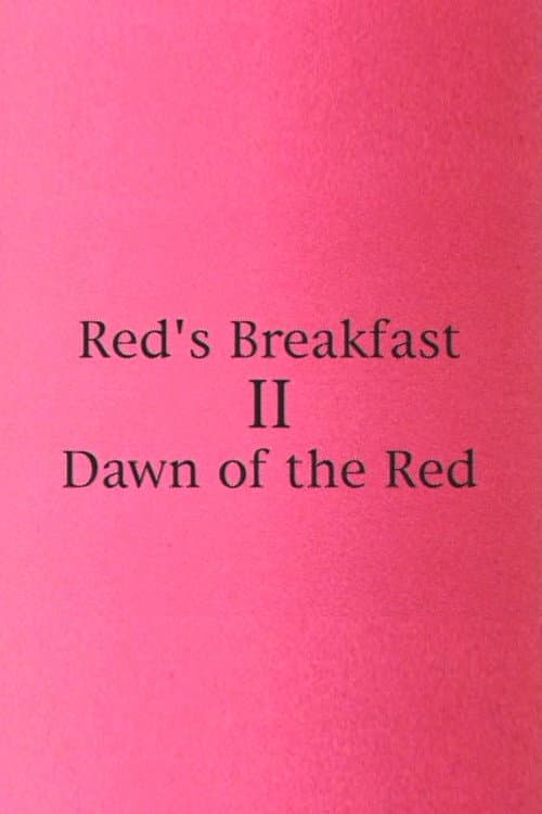 Red's Breakfast 2: Dawn Of The Red (1997) poster