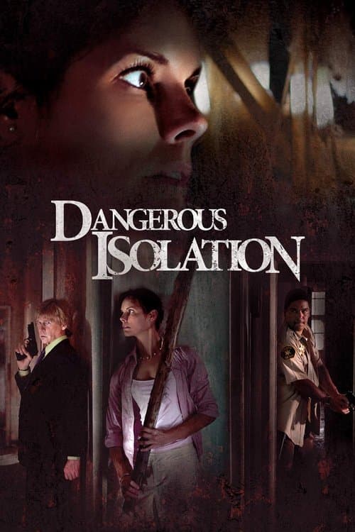 Dangerous Isolation (2006) poster