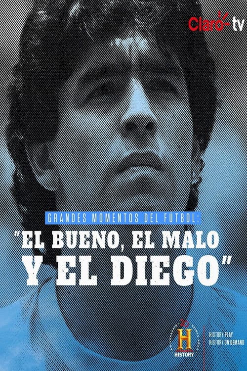 Grandes Momentos del Fútbol: El bueno, el malo y el Diego (2018) poster
