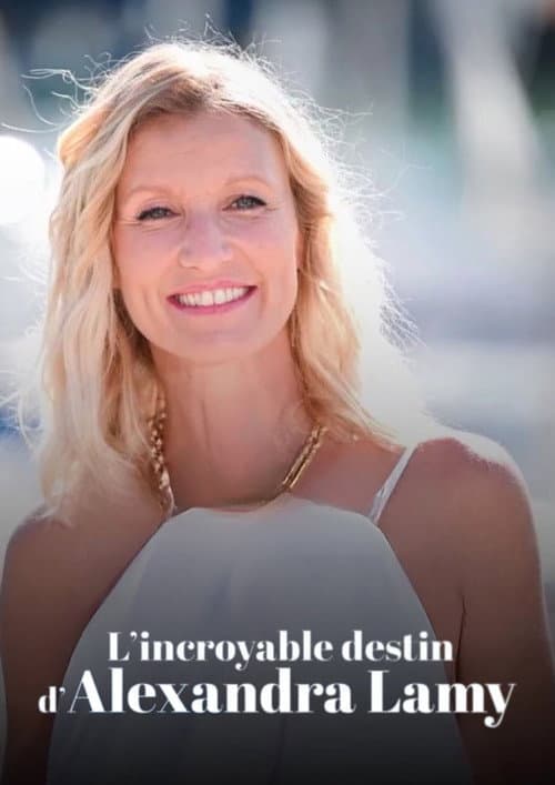 L'incroyable destin d'Alexandra Lamy (2025) poster