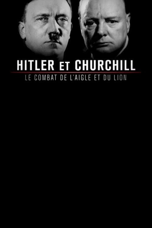 Hitler et Churchill : le combat de l'aigle et du lion (2017) poster