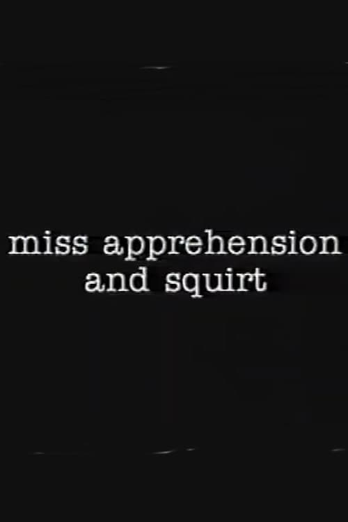 Miss Apprehension and Squirt (1998) poster