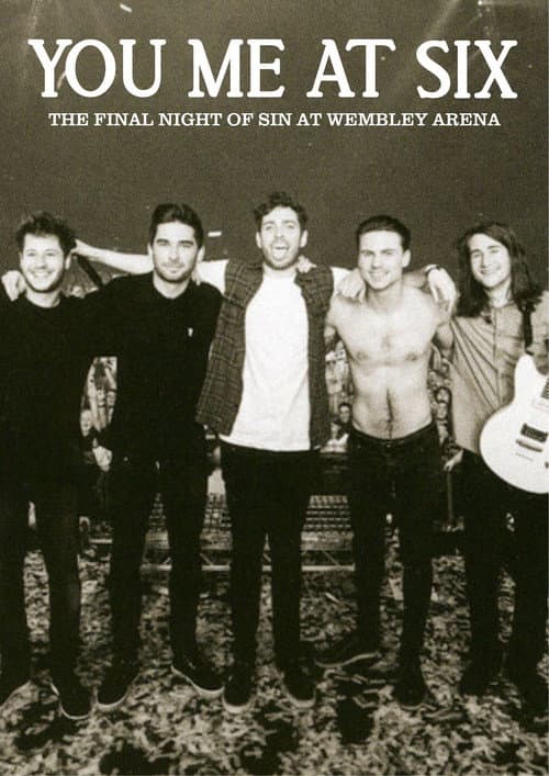 You Me At Six - The Final Night of Sin at Wembley Arena (2013) poster