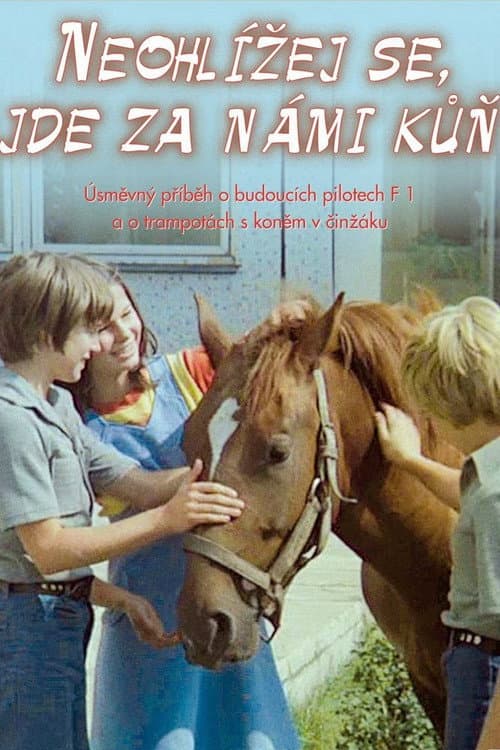 Neohlížej se, jde za námi kůň! (1981) poster
