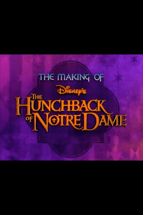 The Making of Disney's The Hunchback of Notre Dame (1996) poster
