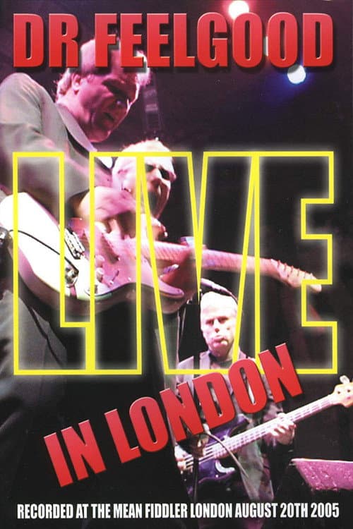 Dr. Feelgood: Live in London (2005) poster