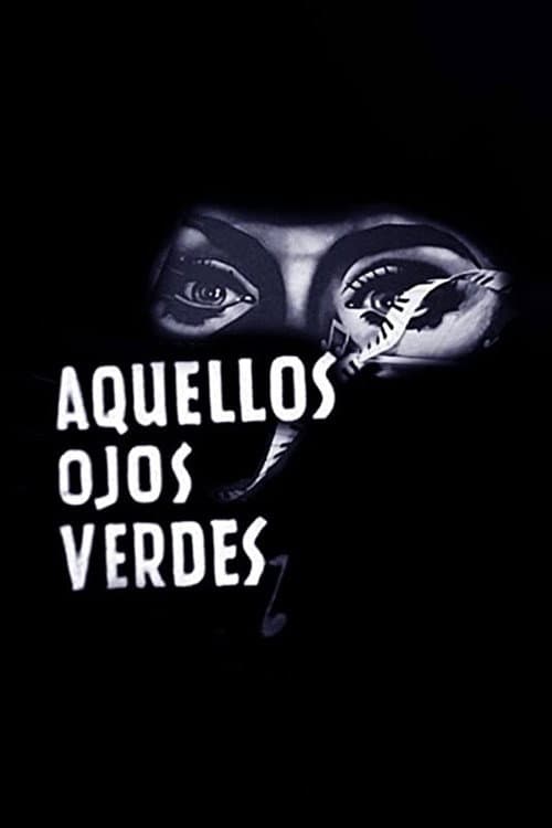 Aquellos ojos verdes (1952) poster