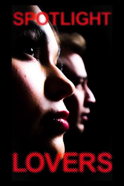 SPOTLIGHT LOVERS (2023) poster