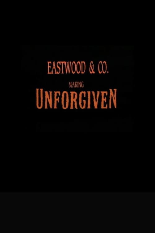 Eastwood & Co.: Making 'Unforgiven' (1992) poster