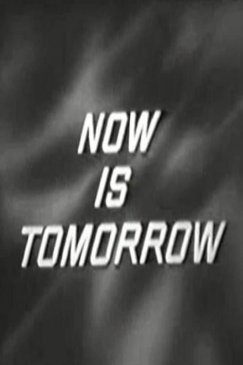 Now Is Tomorrow (1958) poster