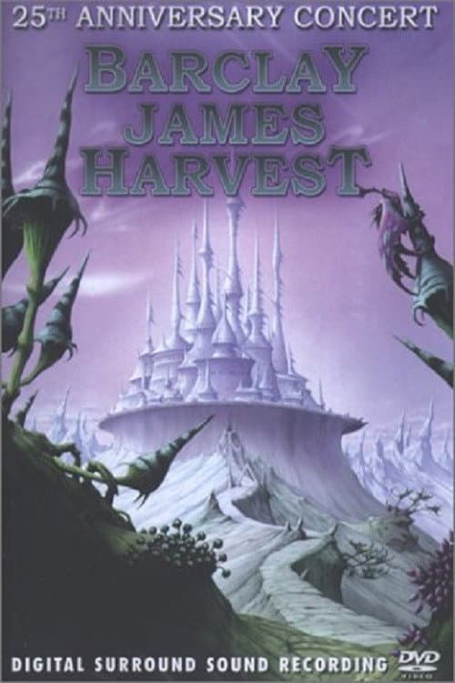 Barclay James Harvest - 25th Anniversary Concert (2003) poster